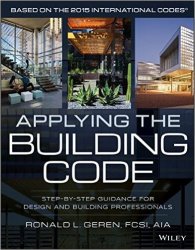 Applying the Building Code: Step-by-Step Guidance for Design and Building