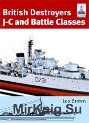 British Destroyers: J-C and Battle Classes (Shipcraft 21)