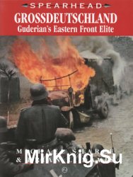 Grossdeutschland: Guderians Eastern Front Elite (Spearhead 2)