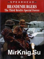 Brandenburgers: The Third Reich’s Special Forces (Spearhead №13)
