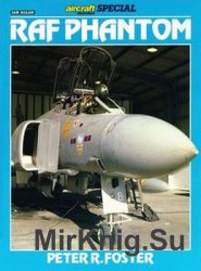RAF Phantom (Aircraft Illustrated Special)