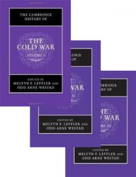 The Cambridge History of the Cold War: Vols. I-III