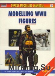 Modelling WWII Figures (Osprey Modelling Manual 9)