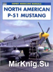 North American P-51 Mustang (Osprey Modelling Manuals 19)