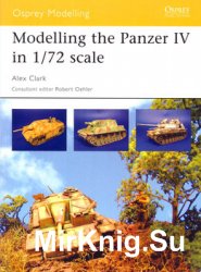 Modelling the Panzer IV in 1/72 Scale (Osprey Modelling 17)