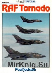 RAF Tornado (Aircraft Illustrated Special)