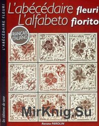 L'abecedaire fleuri, L'alfabeto fiorito. Renato Parolin