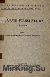 Akta unji Polski z Litwa 1385 -1791