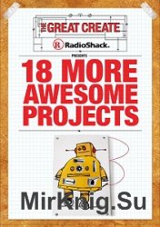 18 More Awesome Projects