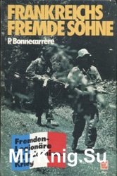 Frankreichs Fremde Soehne: Fremden Legionare im Indochina Krieg