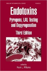 Endotoxins: Pyrogens, LAL Testing and Depyrogenation, 3rd Edition