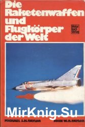 Die Raketenwaffen und Flugkorper der Welt