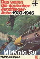 Das Waren die Deutschen Jagdflieger-Asse 1939-1945