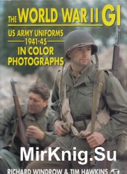 The World War II.GI US Army Uniforms 1941-1945 in Color Photographs