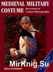 Medieval Military Costume  (Europa Militaria Special №8)