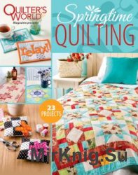 Quilter's World - Springtime Quilting - May 2017