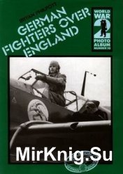 German Fighters over England (World War 2 Photoalbum 10)