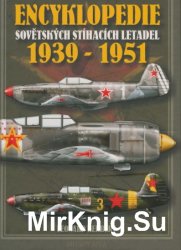 Encyklopedie sovetskych stihacich letadel 1939-1951