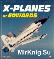 X-Planes at Edwards (Enthusiast Color Series)