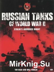 Russian Tanks of World War II: Stalins Armored Might