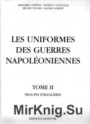 Les Uniformes des Guerres Napoleoniennes - Tome 2