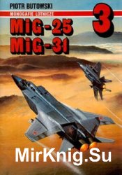 MiG-25, MiG-31 (AJ-Press Monografie Lotnicze 1)