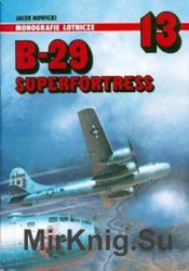 B-29 Superfortress (AJ-Press Monografie Lotnicze 13)