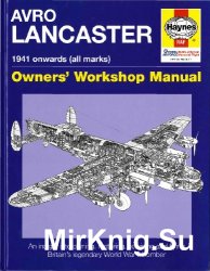 Avro Lancaster 1941 Onwards (all marks) (Owners' Workshop Manual)