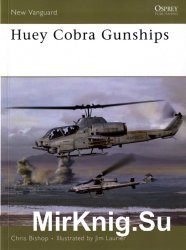 Huey Cobra Gunships (Osprey New Vanguard 125)
