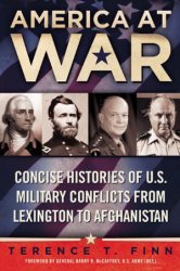 America at War: Concise Histories of U.S. Military Conflicts From Lexington to Afghanistan