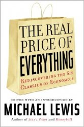 The Real Price of Everything: Rediscovering the Six Classics of Economics