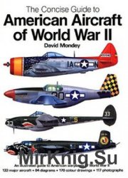 The Concise Guide to American Aircraft of The World War II