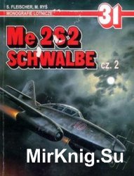 Me 262 Schwalbe Cz.II (AJ-Press Monografie Lotnicze 31)