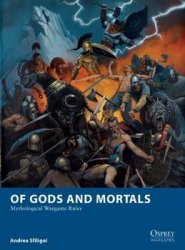 Of Gods and Mortals (Osprey Wargames 5)