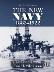 The New Navy 1883-1922 (The U.S. Navy Warship Series)