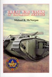 Great War Tanks in Canadian Service (Canada Weapons of War)