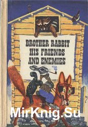Brother rabbit his friends and enemies