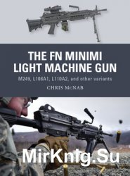 The FN Minimi Light Machine Gun (Osprey Weapon 53)