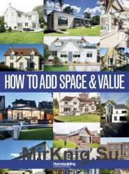 Homebuilding & Renovating  How to add Space & Value 2017