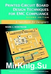 Printed Circuit Board Design Techniques for EMC Compliance: A Handbook for Designers, 2nd Edition