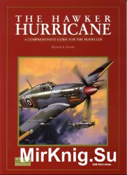 The Hawker Hurricane: A Comprehensive Guide for the Modeller (SAM Modellers Datafile 2)