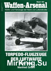 Torpedo-Flugzeuge der Luftwaffe 1939-1945 (Waffen-Arsenal 183)