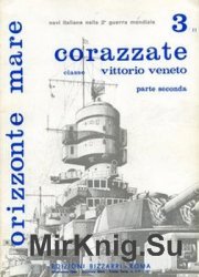Corazzate classe Vittorio Veneto Parte Seconda (Orizzonte Mare 3/II)