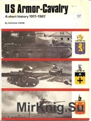 US Armor-Cavalry: A short history 1917-1967