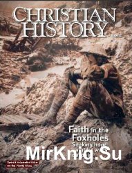 Christian History Magazine - Issue 121: Faith in the Foxholes