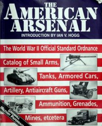 The American Arsenal (Greenhill Military Paperbacks)