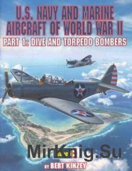 U.S. Navy and Marine Aircraft of World War II (Part 1): Dive and Torpedo Bombers