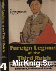 Foreign Legions of the Third Reich Vol.4