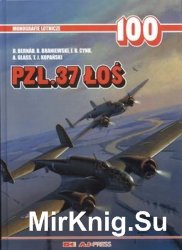 PZL.37 Los (Monografie Lotnicze 100)