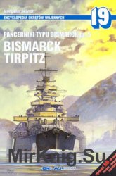 Pancerniki Typu Bismarck Cz.5: Bismarck,Tirpitz (Encyklopedia Okretow Wojennych 19)